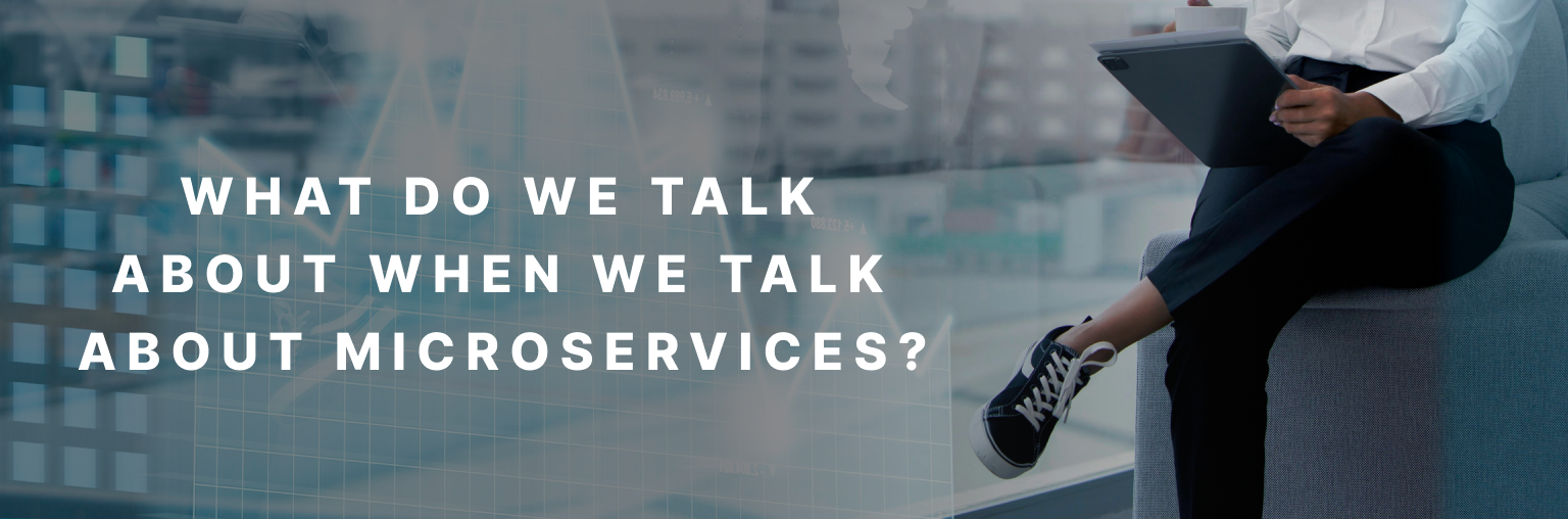 What do we talk about when we talk about microservices?