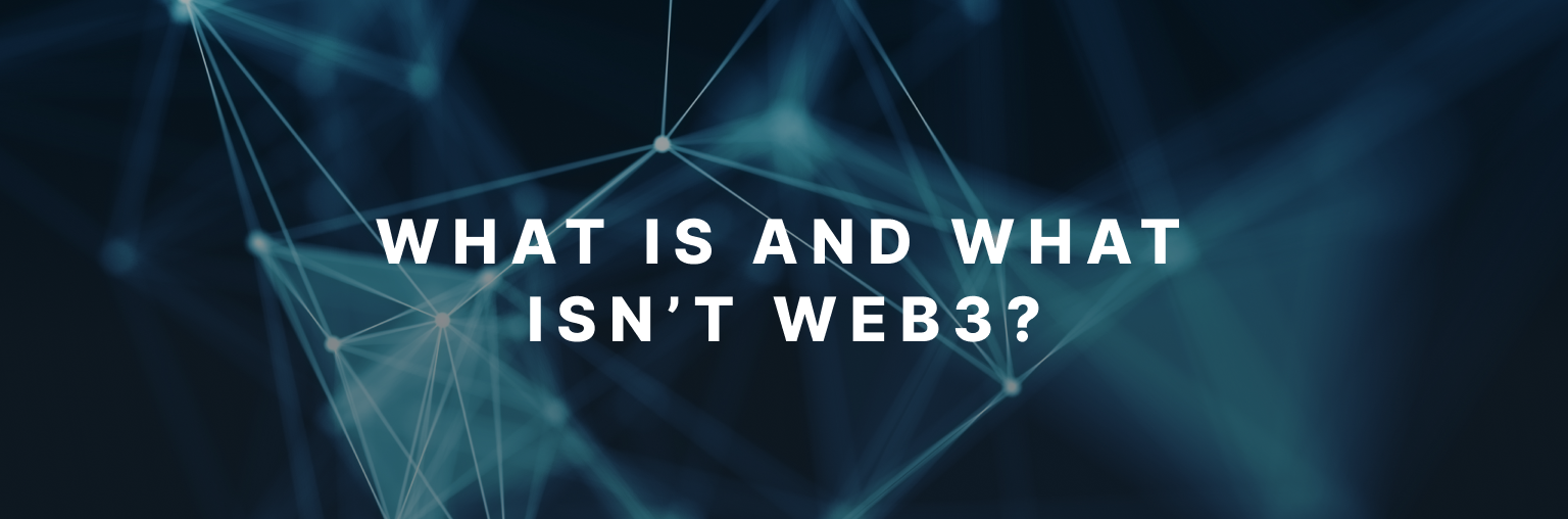 What is and what isn’t Web3?