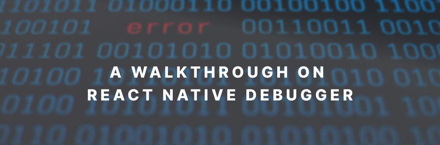 A walkthrough on React Native Debugger