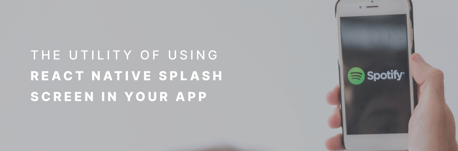 the utility of using React Native Splash Screen in your app