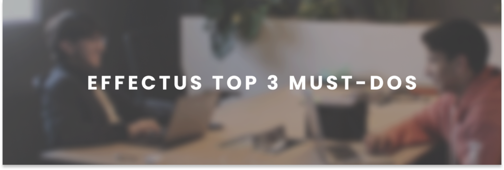 Effectus Top 3 Must-Dos